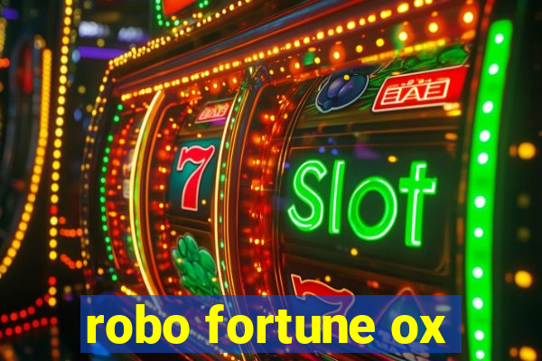 robo fortune ox